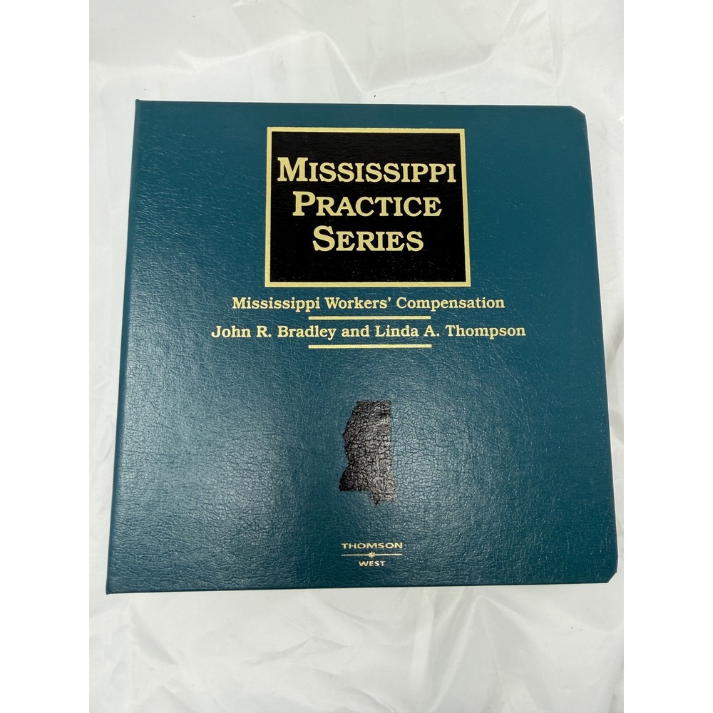 Mississippi Workers' Compensation Mississippi Practice Series‎ Thomson West Law